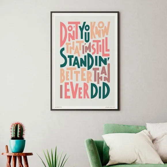I'm Still Standing Typography Framed Print alternate view