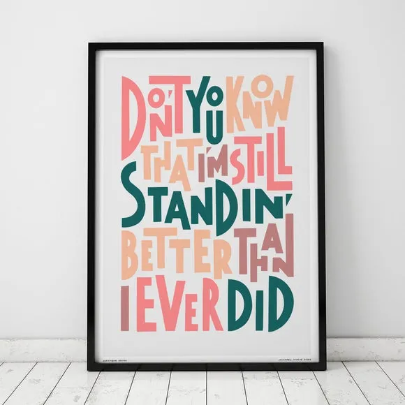 I'm Still Standing Typography Framed Print product