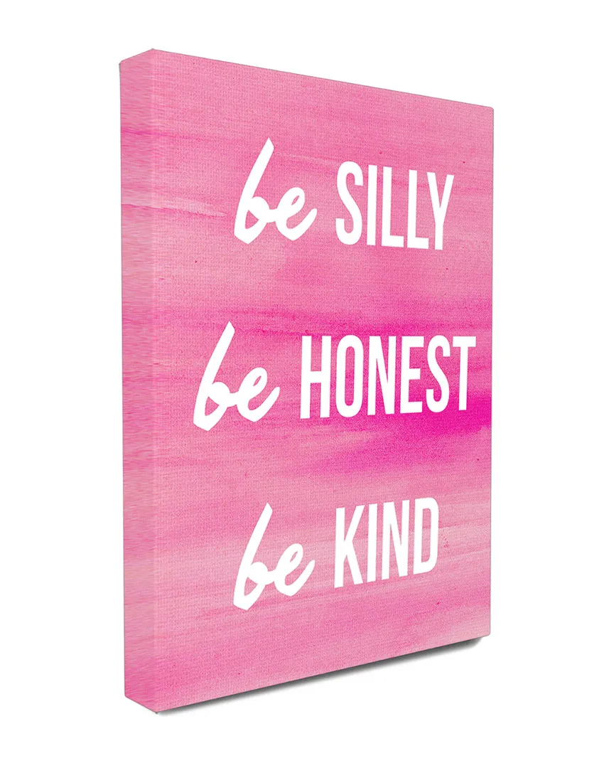 Be Silly Be Honest Be Kind Stretched Canvas Wall Art - Pink image