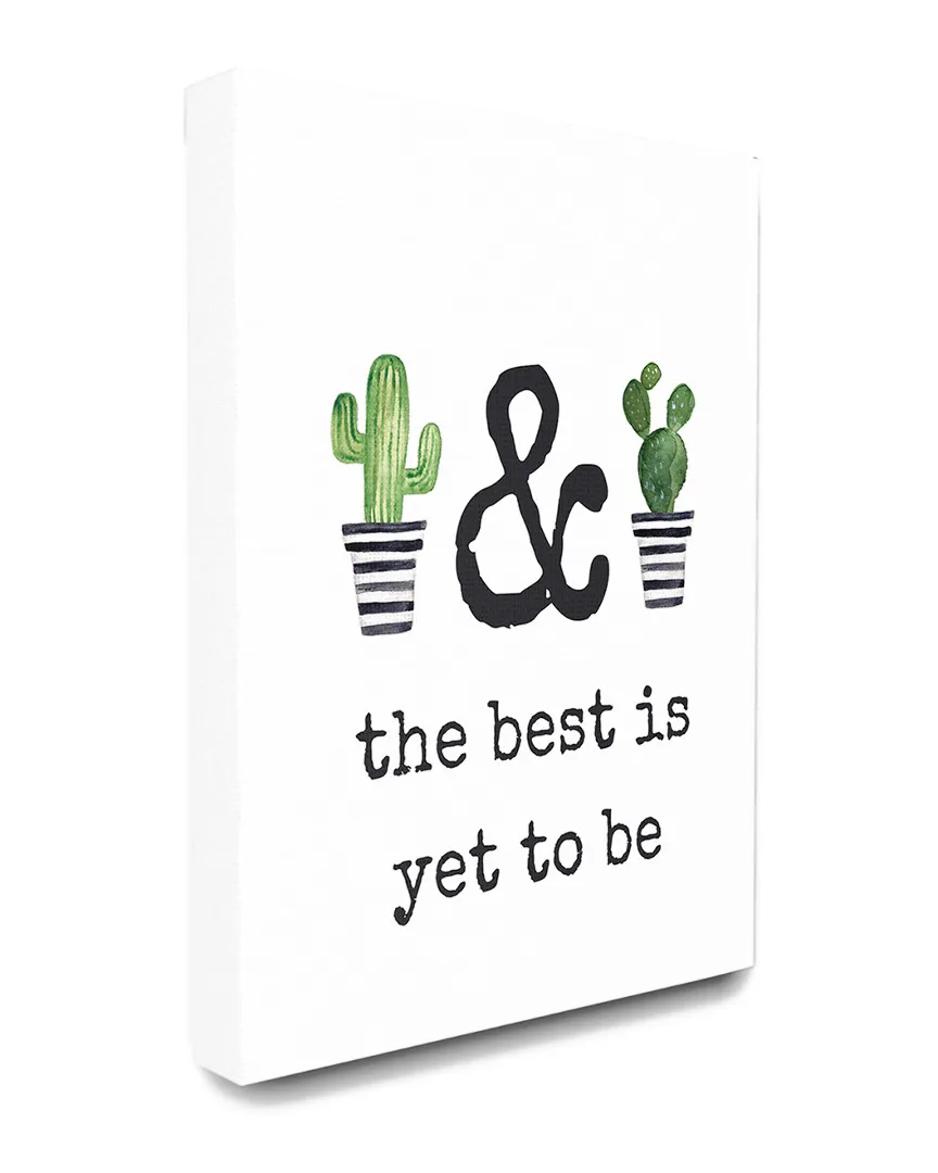Best Is Yet To Be Typography Canvas Art Print with Cacti