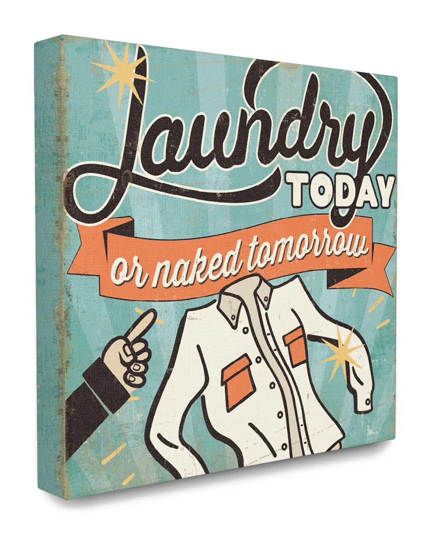 Laundry Today Or Naked Tomorrow Canvas Wall Art Print image