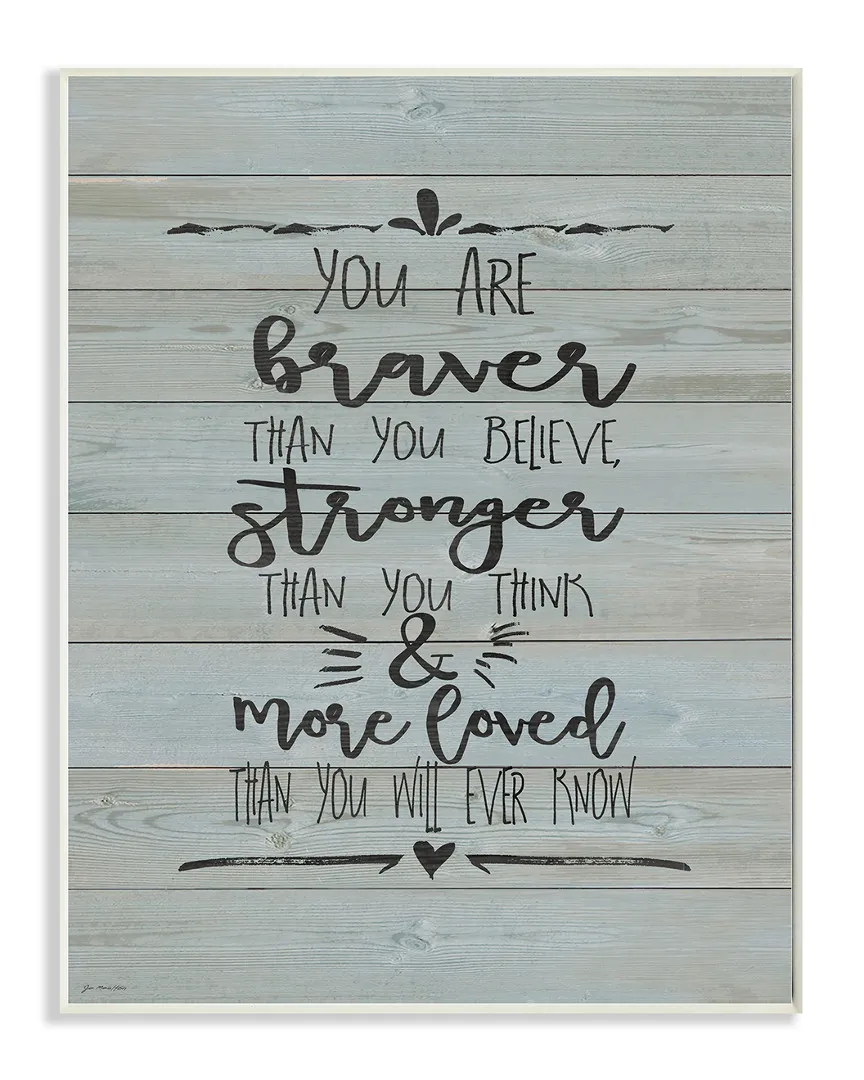 You Are Braver Stronger Wall Plaque - Wood image
