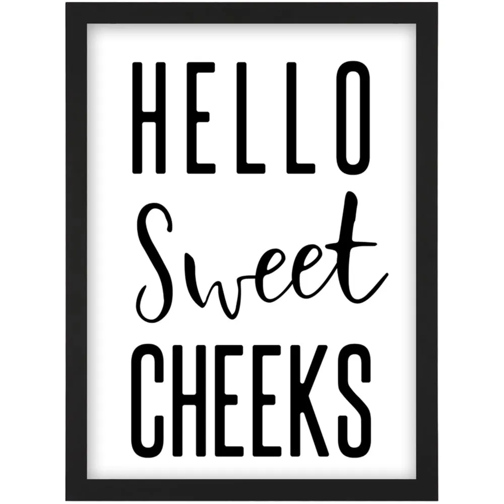 Hello Sweet Cheeks A4 Framed Wall Art Print - White