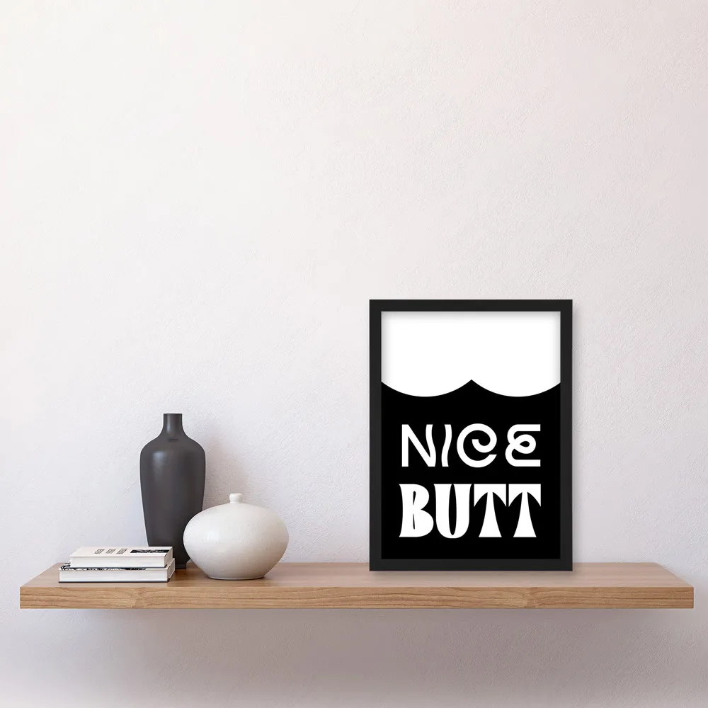 Nice Butt Funny Toilet Sign Framed Wall Art Print - Black