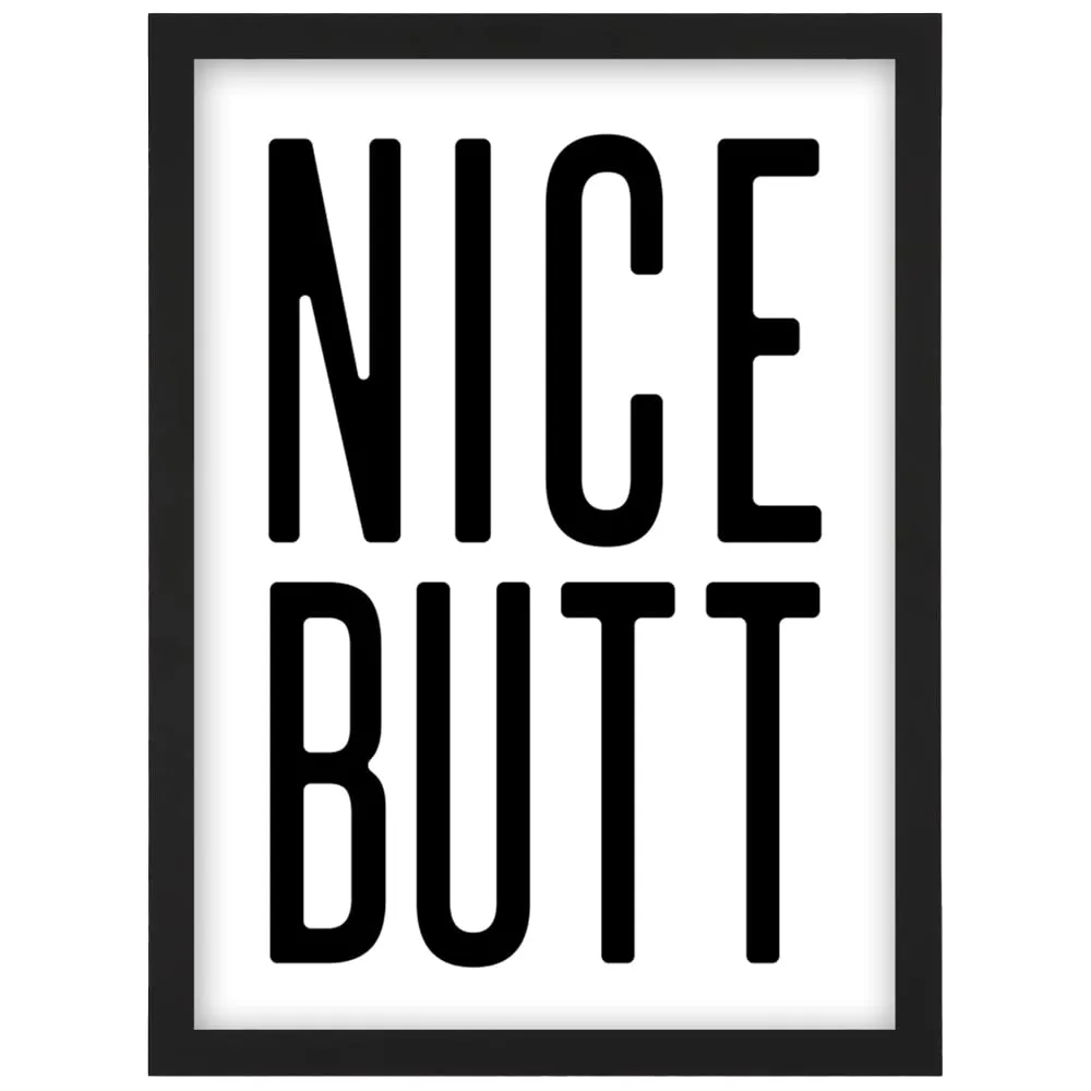 Nice Butt Funny Toilet Sign Framed Wall Art Print - White