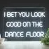 Look Good On The Dancefloor LED Neon Light - White