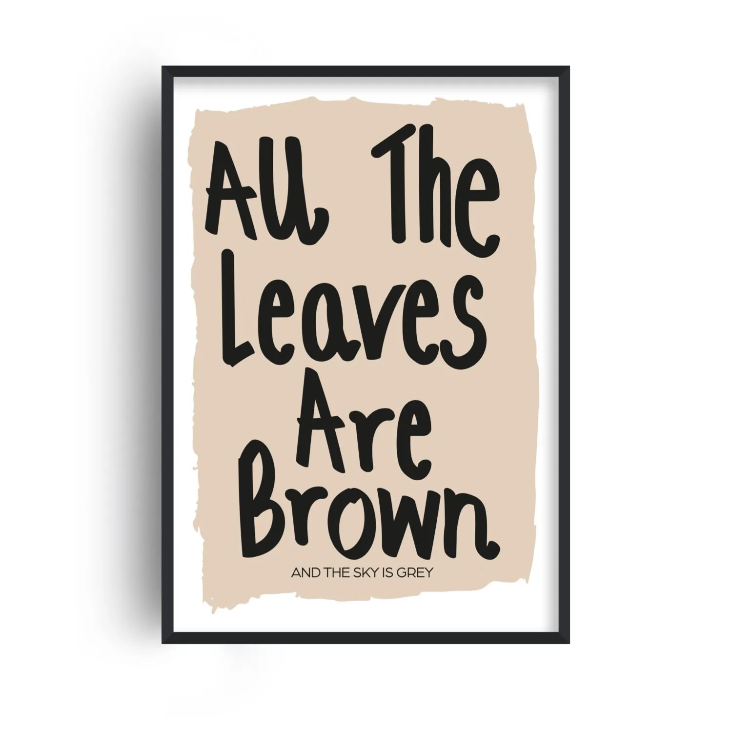 All The Leaves Are Brown A2 Art Print - Brown