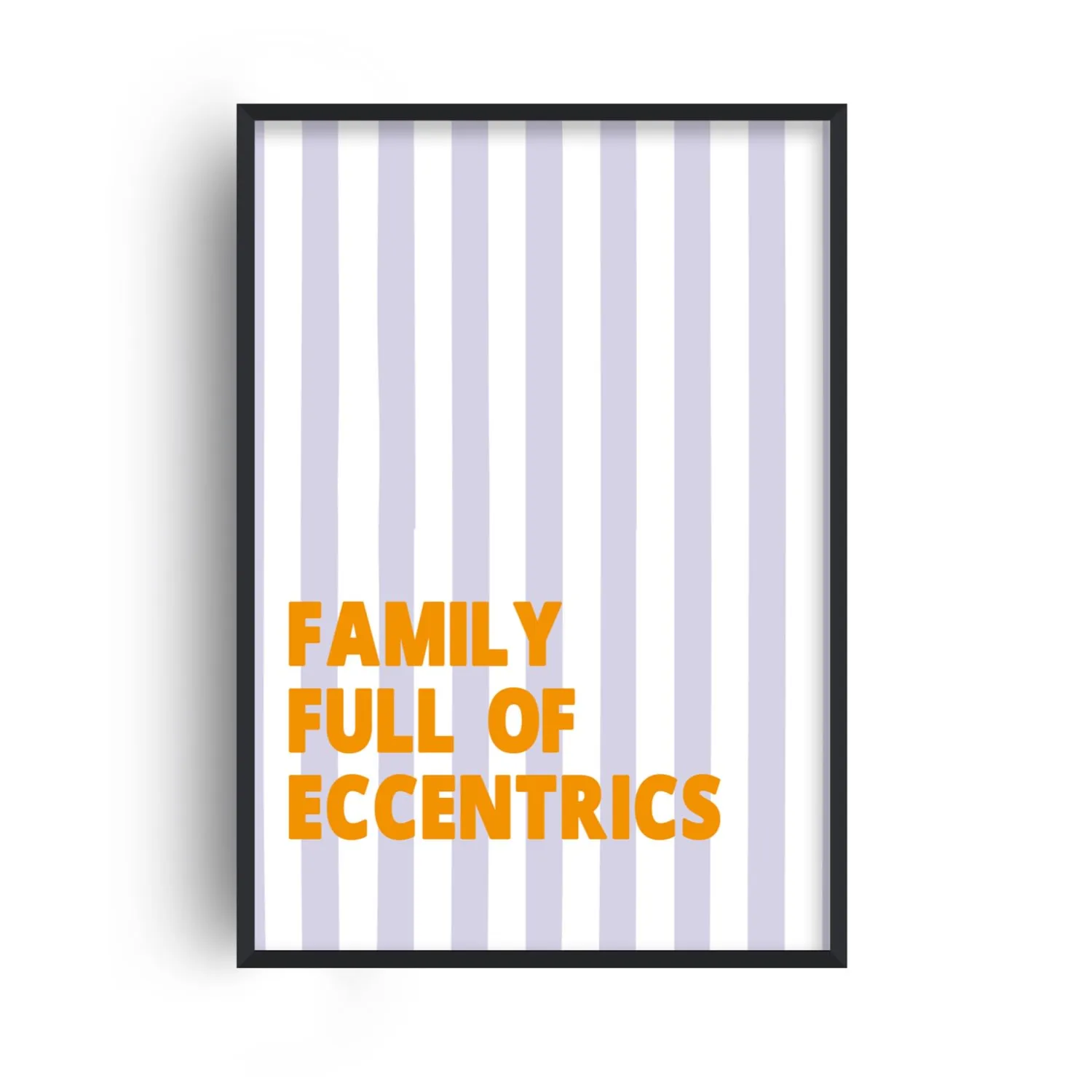Family Full Of Eccentrics A2 Giclée Art Print - White