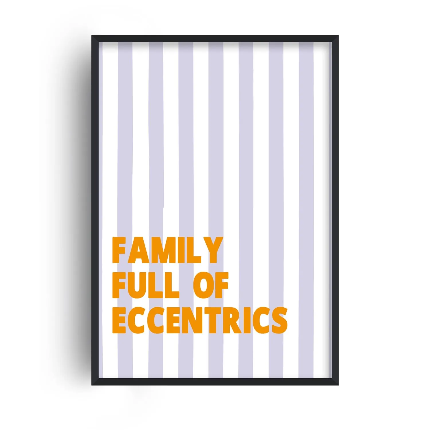 Family Full Of Eccentrics A4 Giclée Art Print - White