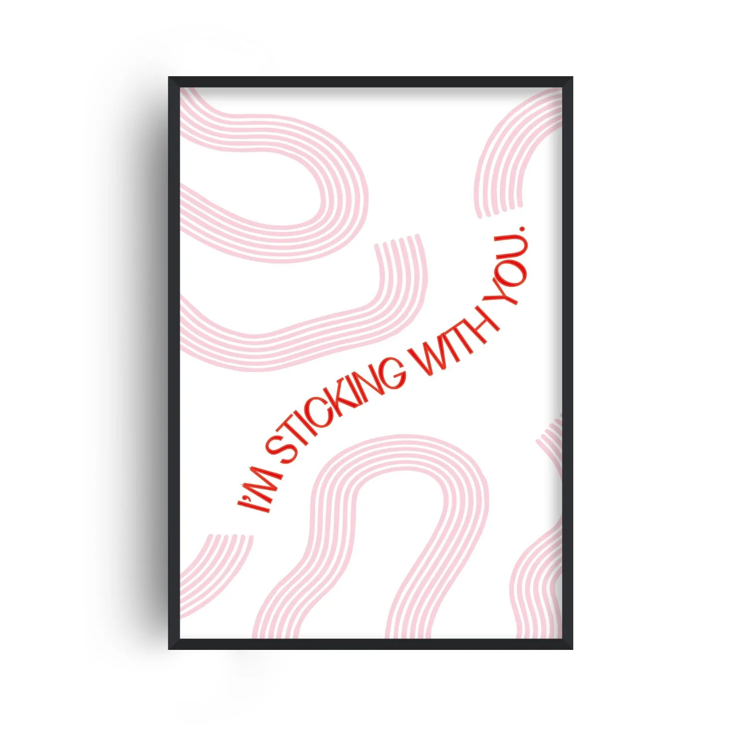 I'm Sticking With You A3 Giclée Art Print - Pink/Red