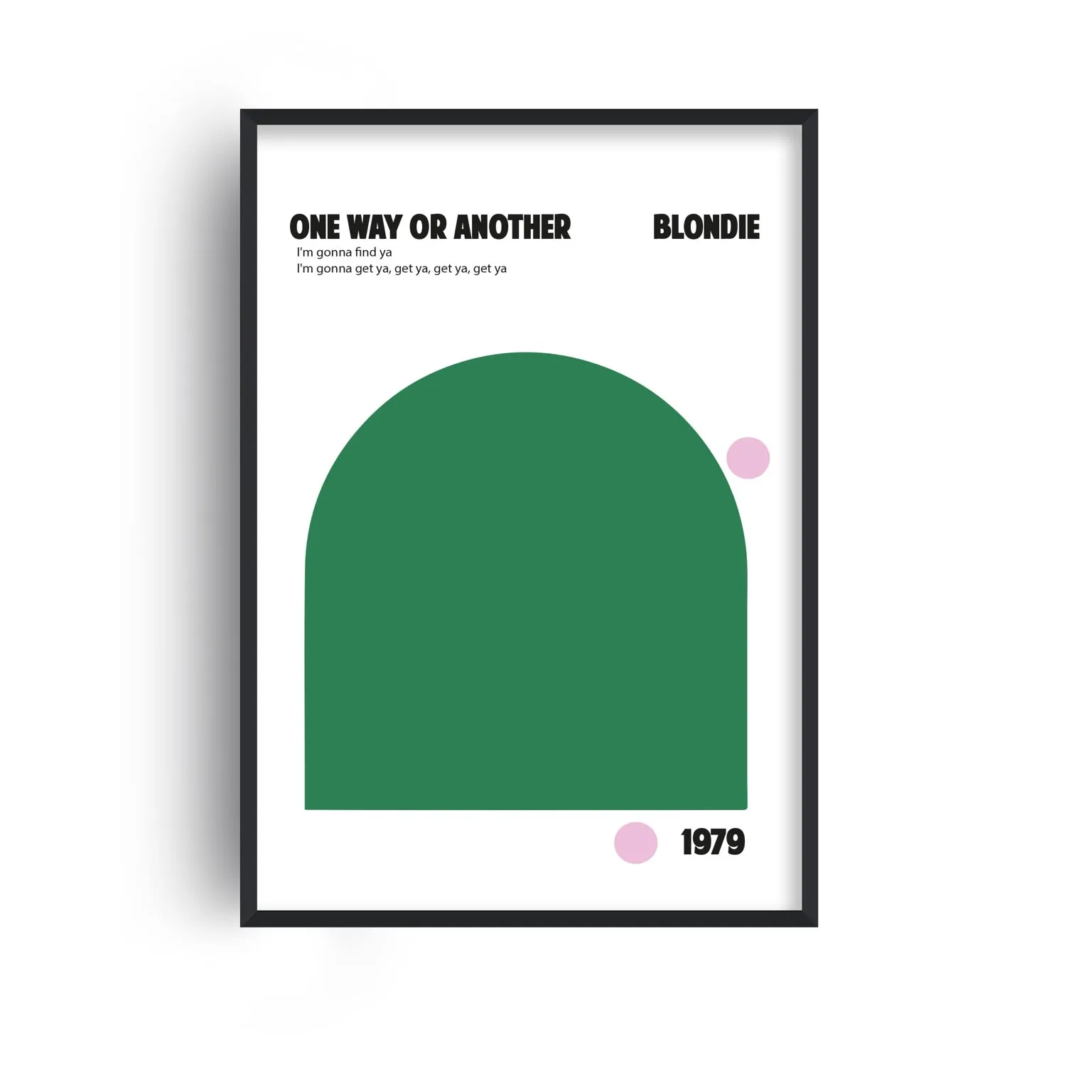 One Way Or Another Music Lyric Art Print - Green