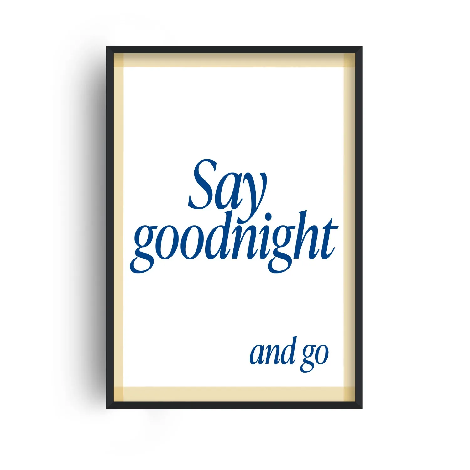 Say Goodnight And Go A4 Art Print - Blue