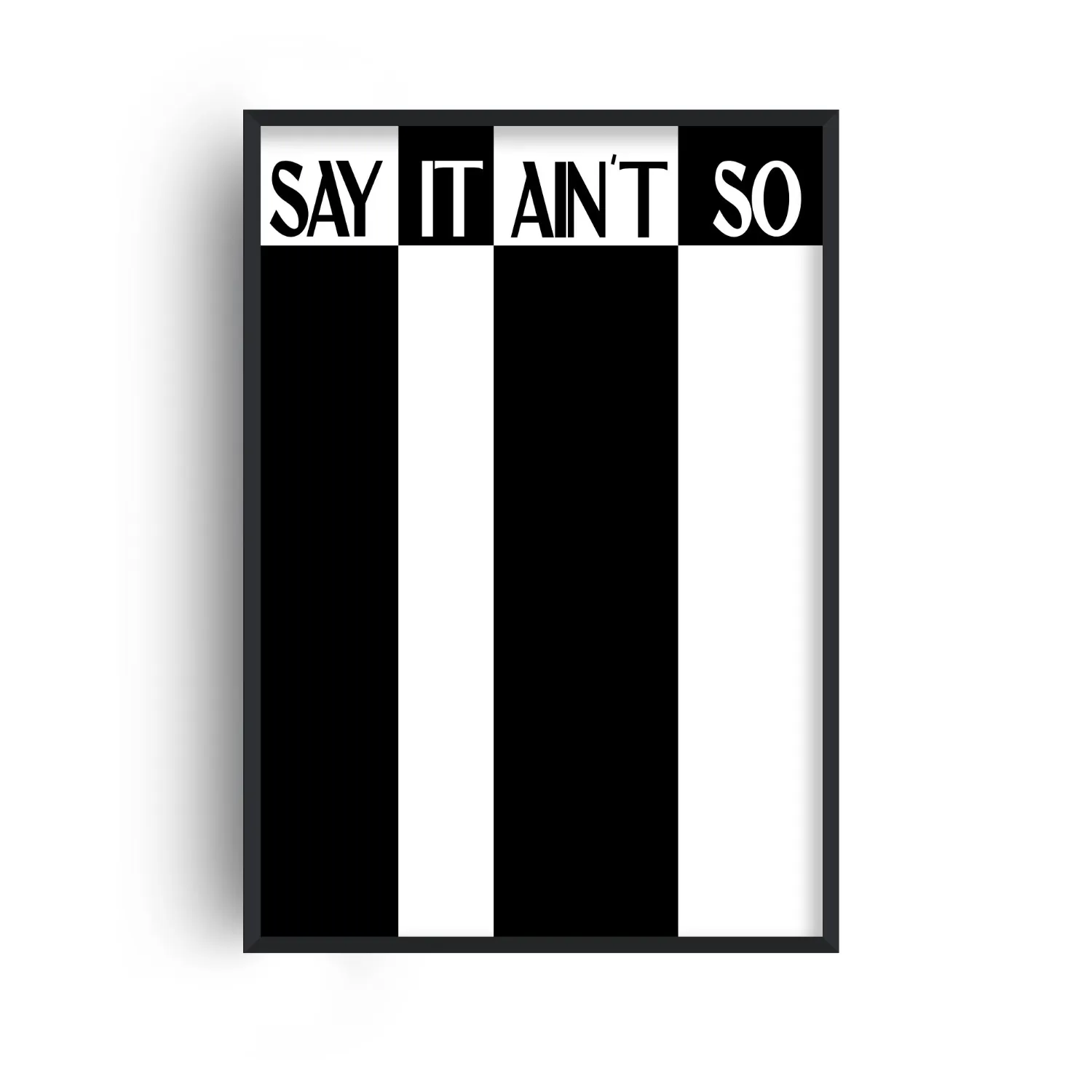 Say It Ain't So Retro Music A2 Giclée Art Print - Black/White image