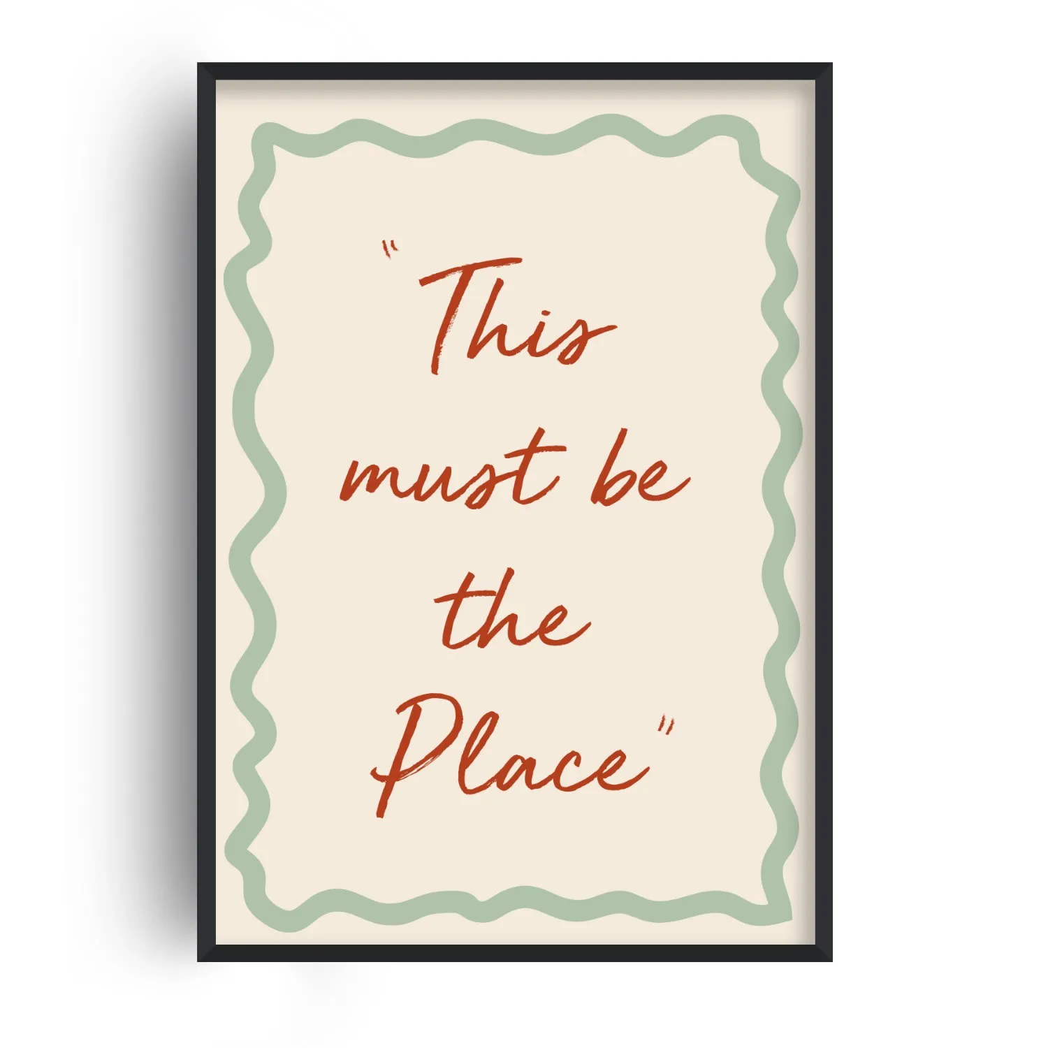 This Must Be The Place A3 Handwritten Quote Art Print