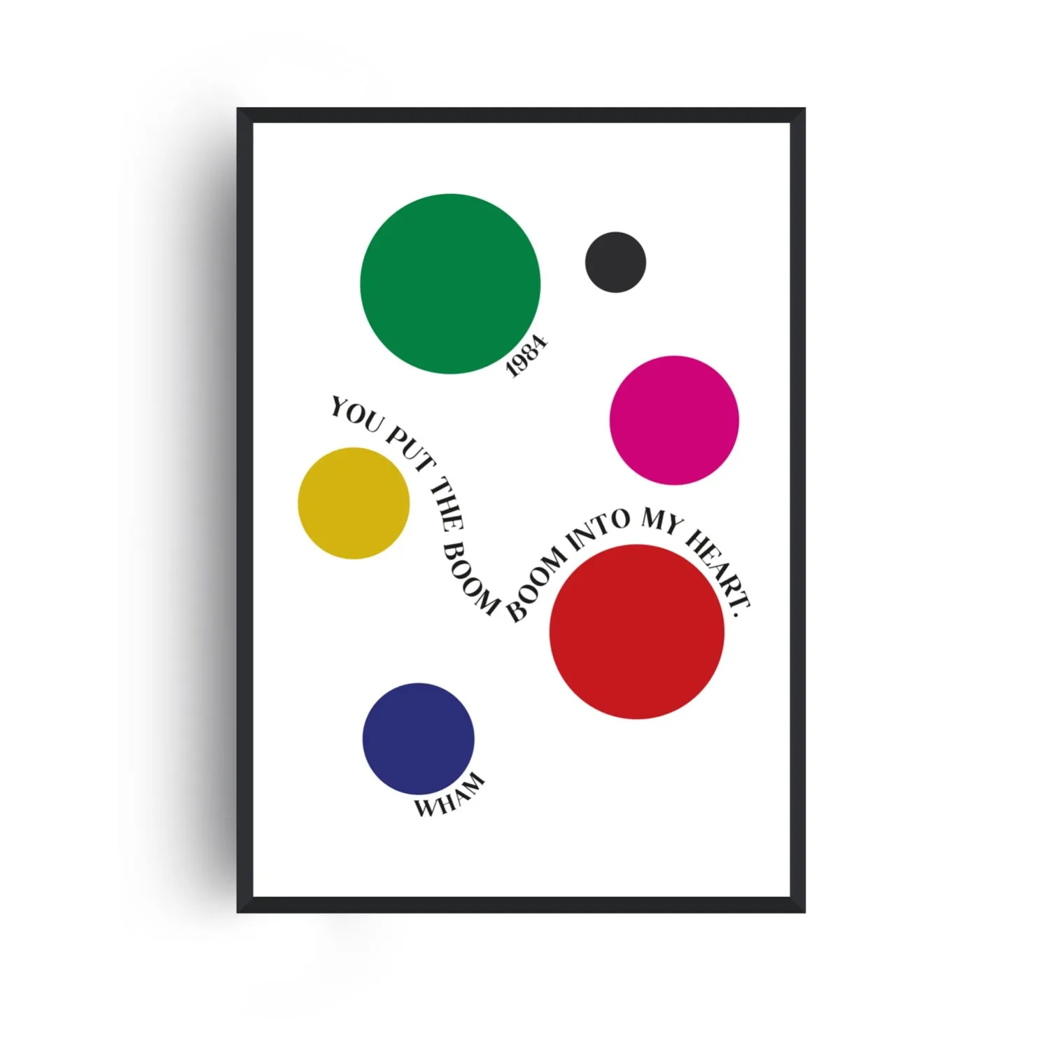 Wake Me Up Before You Go-Go A2 Art Print - White