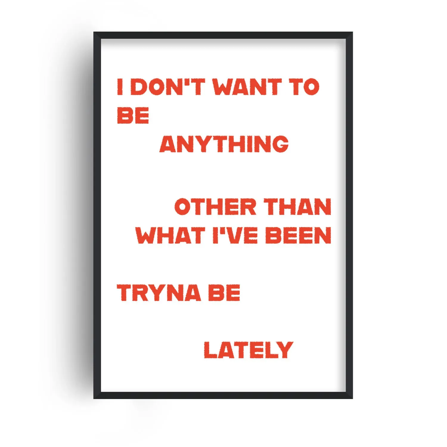What I've Been Tryna Be Lately A3 Giclée Art Print - Red image