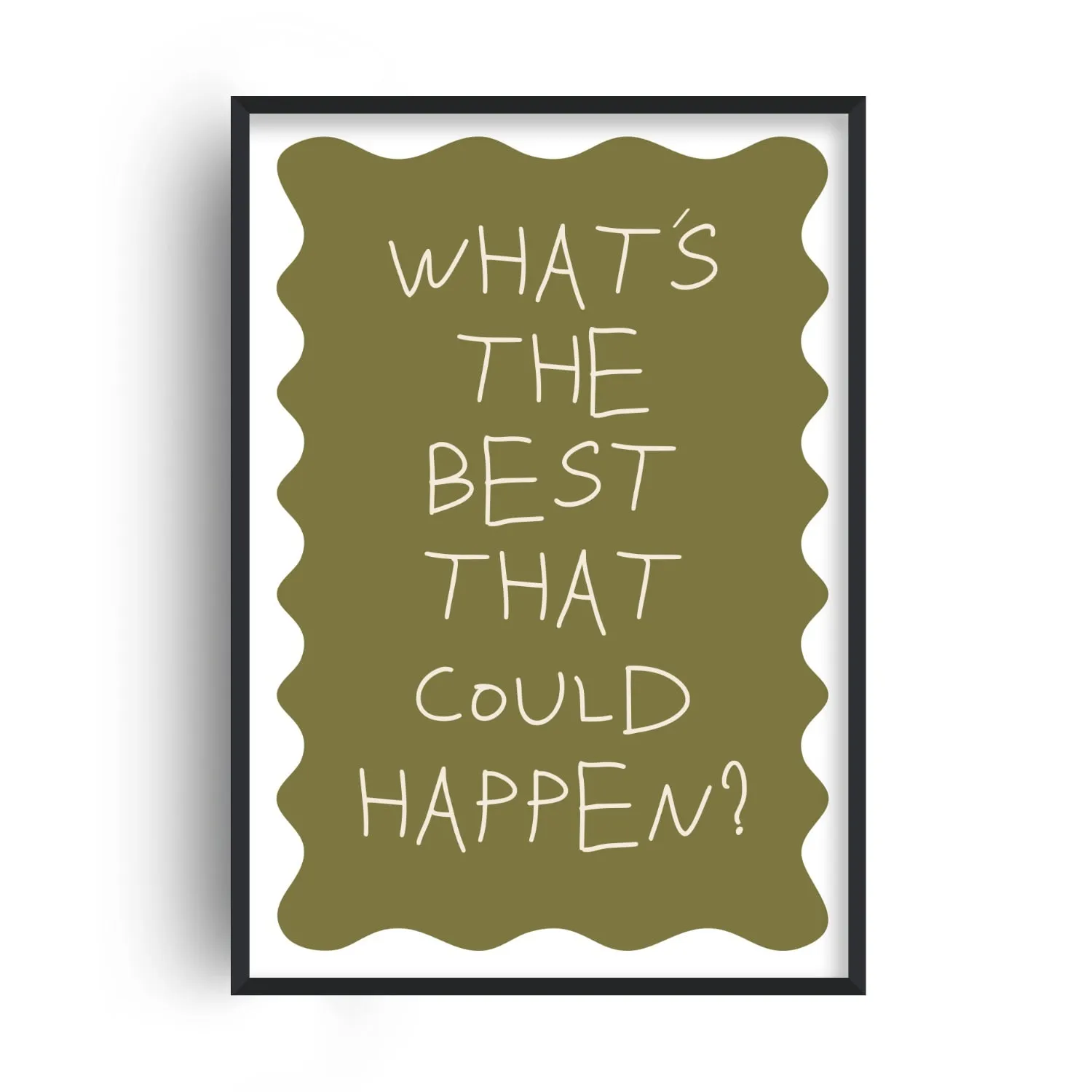 What's The Best That Could Happen A2 Art Print - Green