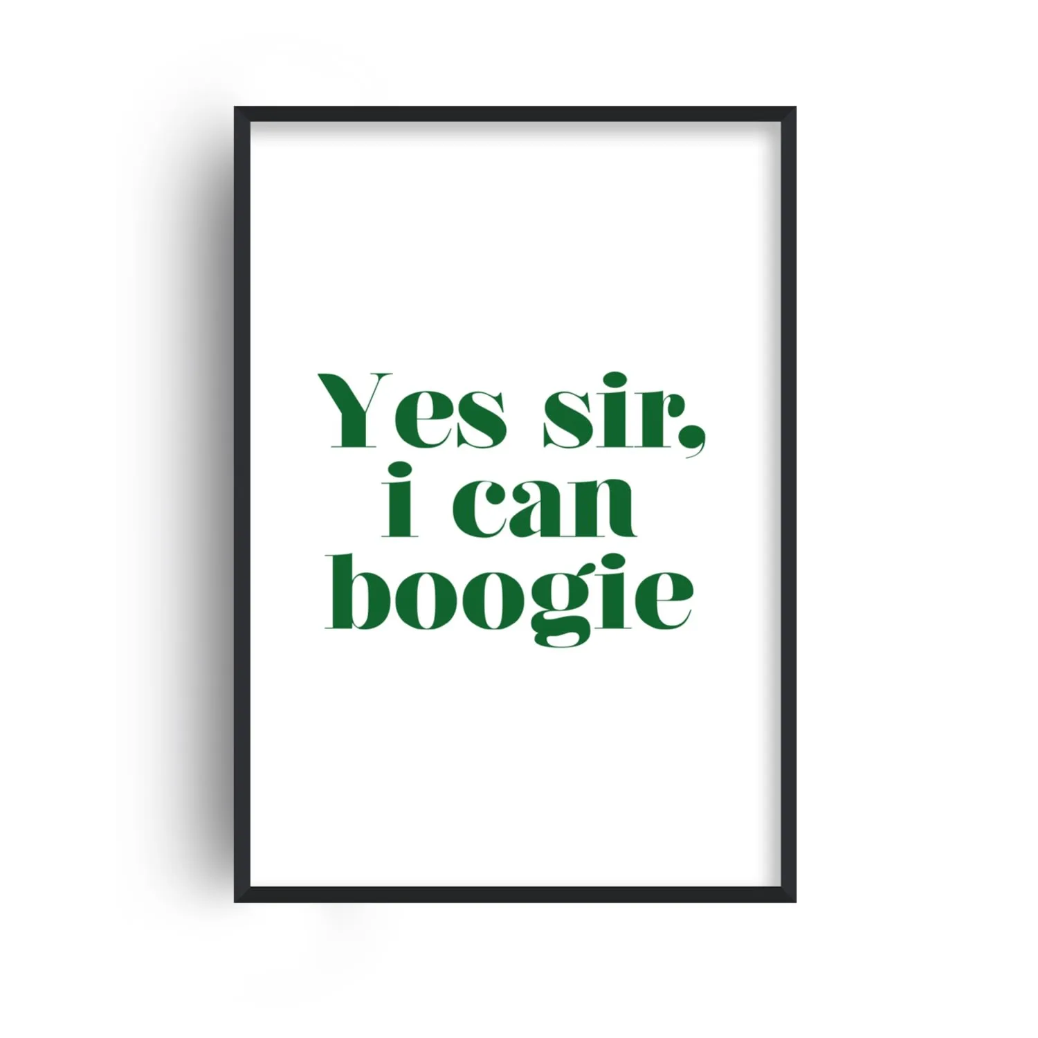 Yes Sir I Can Boogie A2 Giclée Art Print - Green