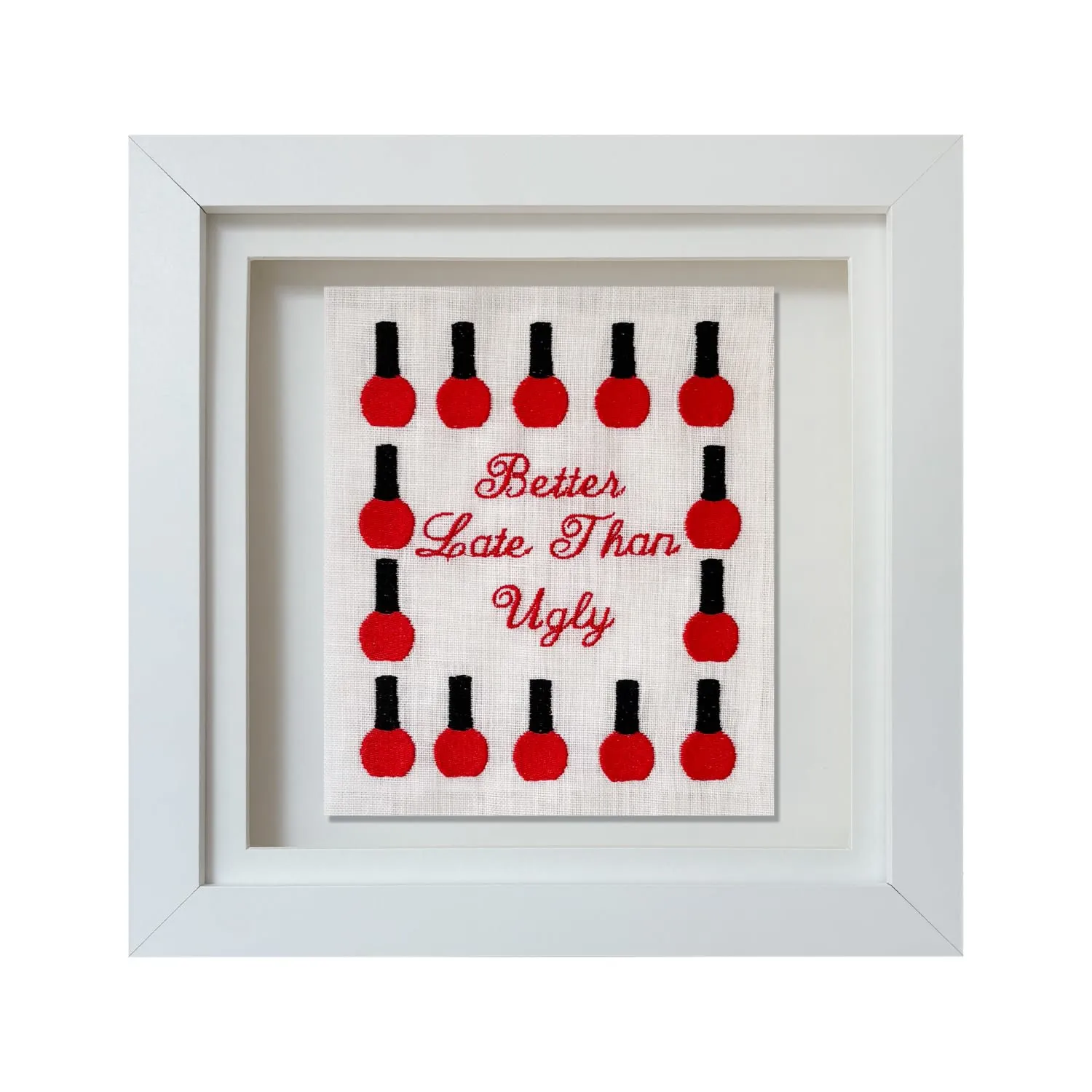 Better Late Than Ugly Embroidered Poster - Red image