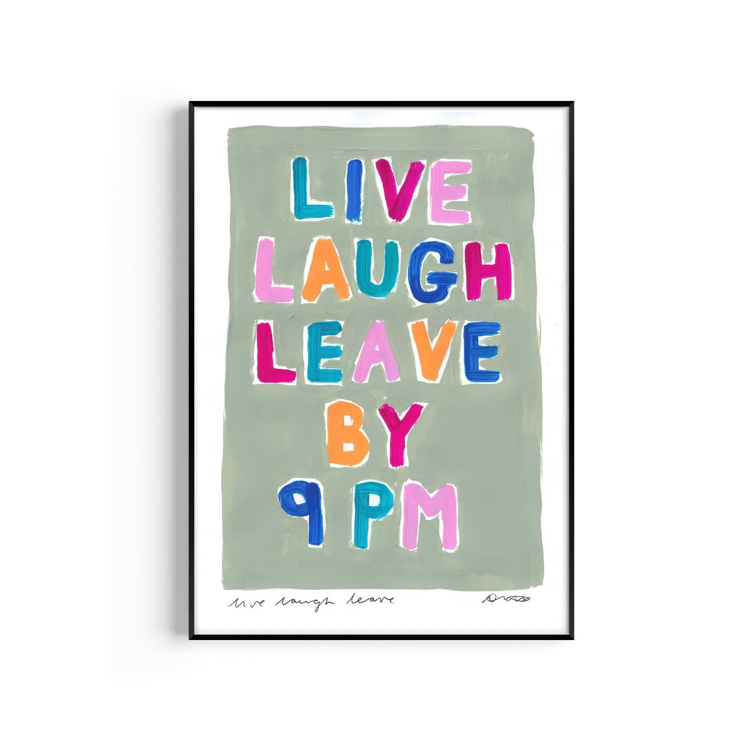Live Laugh Leave By 9Pm A3 Art Print - Green image