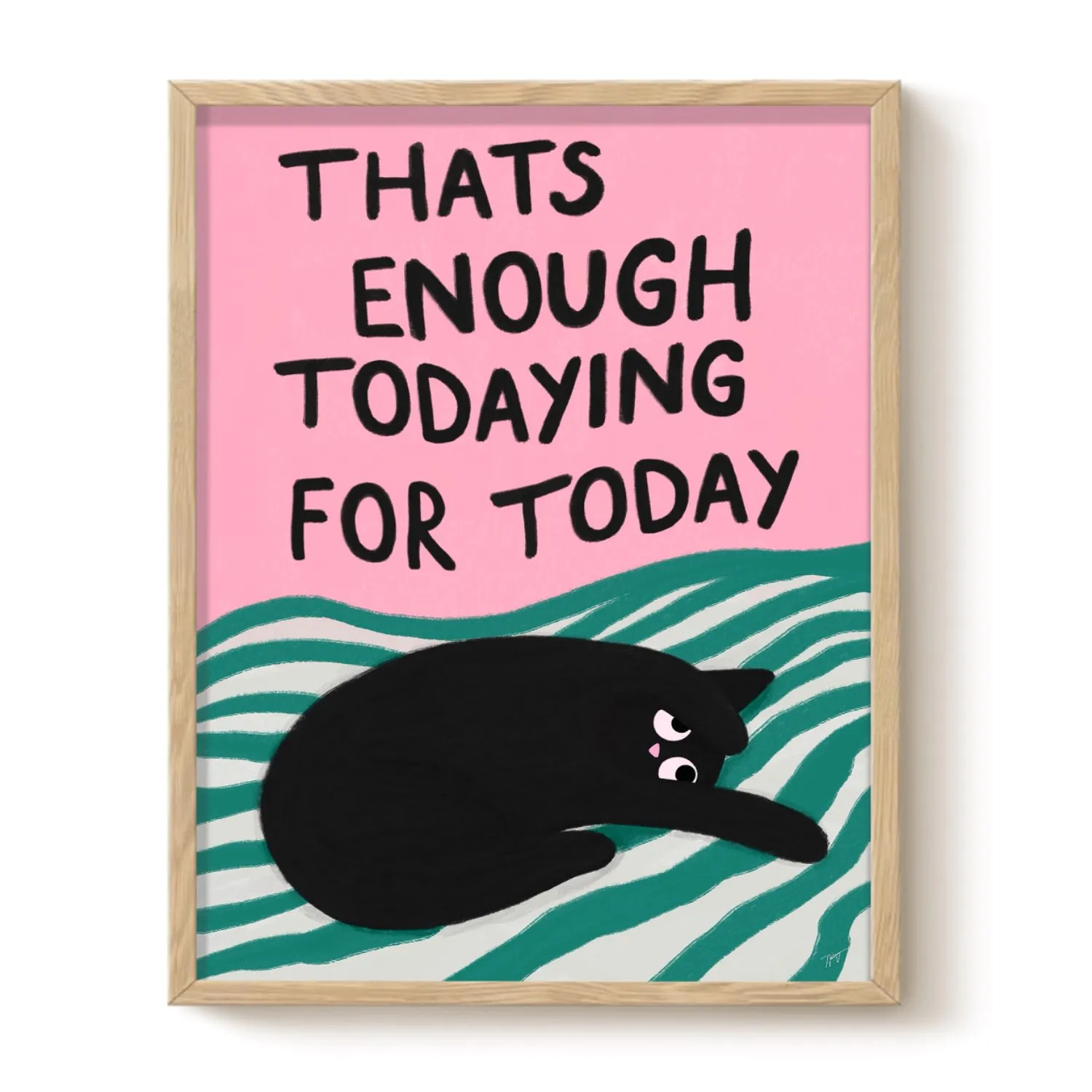 Enough Todaying For Today A3 Cat Print - Matte Paper