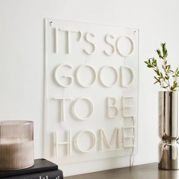 Wall Neon Sign Good To Be Home - White, Acrylic