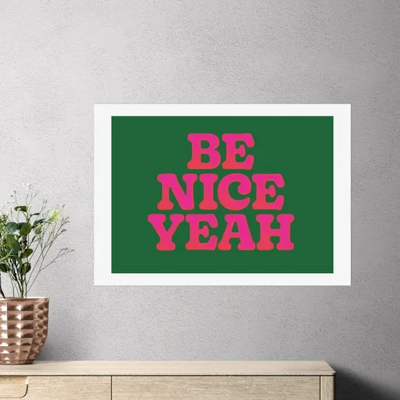 Be Nice Yeah Art Print - Green image