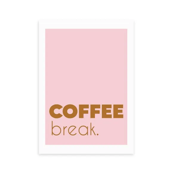 Coffee Break Typography Print - Pink