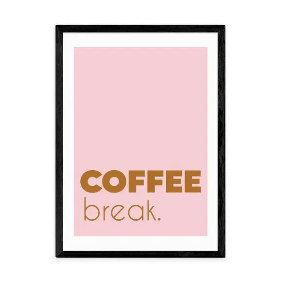 Coffee Break Typography Print - Pink
